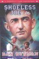 Shoeless Joe & Me (Baseball Card Adventure)