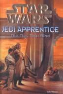 Ties That Bind (Star Wars: Jedi Apprentice)