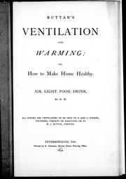 Ruttan's ventilation and warming, or, How to make home healthy