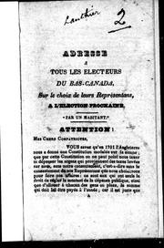 Addresse à tous les électeurs du Bas-Canada, sur le choix de leurs représentans à l'élection prochaine