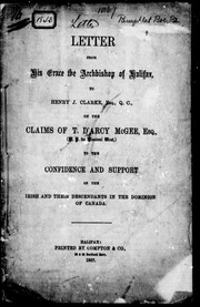 Letter from His Grace the Archbishop of Halifax, to Henry J. Clarke, Esq., Q.C., on the claims of T. D'Arcy McGee, Esq., (M.P. for Montreal West), to the confidence and support of the Irish and their descendants in the Dominion of Canada