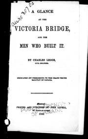 A glance at the Victoria Bridge and the men who built it