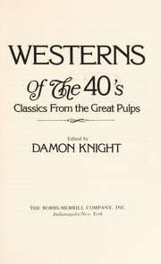Westerns of the 40's : classics from the great pulps