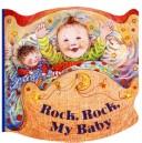 Rock, rock, my baby