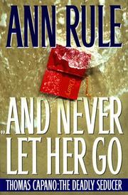 And Never Let Her Go : Thomas Capano