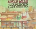 Uncle willie and the soup kitchen