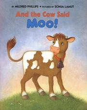 And the cow said moo!