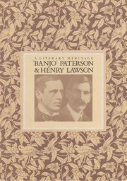 A Literary Heritage - Banjo Paterson, Henry Lawson