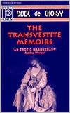 The Transvestite Memoirs and the Story of the Marquise-Marquis De Bannevill