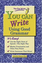 You can write using good grammar