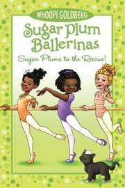 Sugar Plum Ballerinas Sugar Plums To The Rescue