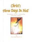 Christ's Three Days in Hell & Case of the Missing Messiah