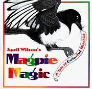 April wilson's magpie magic: A tale of colorful mischief