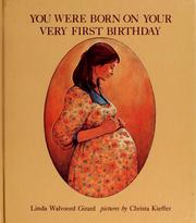 You were born on your very first birthday