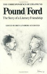 Pound/Ford, the story of a literary friendship