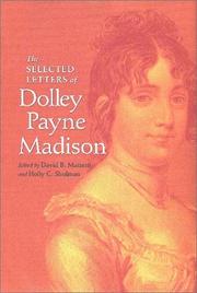 The selected letters of Dolley Payne Madison