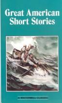 Great American Short Stories (The Gift of the Magi / The Open Boat / To Build a Fire / An Occurrence at Owl Creek Bridge / A Village Singer)