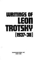 Writings of Leon Trotsky, 1937-38 (Writings of Leon Trotsky)