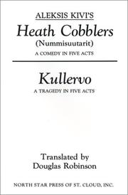 Aleksis Kivi's Heath cobblers (Nummisuutarit) and Kullervo