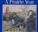 A prairie year