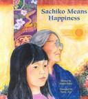 Sachiko means happiness