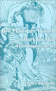 How plants are trained to work for man