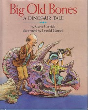 Big old bones: A dinosaur tale