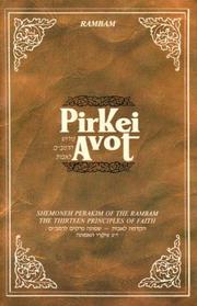 Pirkei Avot - Shemoneh Perakim of the Rambam/The Thirteen Principles of Faith