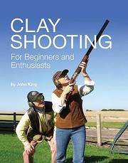 Clay Target Shooting For Beginners And Enthusiasts