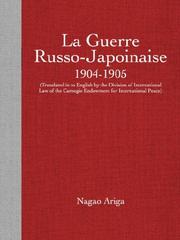 la Guerre Russo-Japoinaise 1904-1905 (Translated in to English by the Division of International Law of the Carnegie Endowment for International Peace)