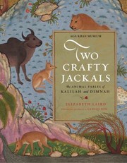 Two Crafty Jackals The Animal Fables Of Kalilah And Dimnah