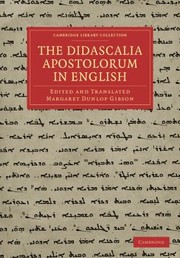 The Didascalia Apostolorum in English
            
                Cambridge Library Collection  Religion