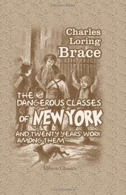 The dangerous classes of New York and twenty years' work among them