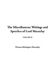 The Miscellaneous Writings and Speeches of Lord Macaulay