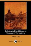 Ballades in Blue China and Verses and Translations