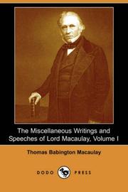 The Miscellaneous Writings and Speeches of Lord Macaulay, Volume I