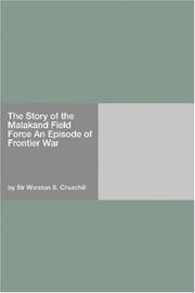 The Story of the Malakand Field Force An Episode of Frontier War