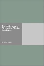 The Underground City, or, the Child of the Cavern