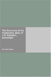 The Survivors of the Chancellor, diary of J.R. Kazallon, passenger