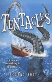 Tentacles by Roland Smith