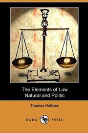 The Elements of Law, Natural and Politic (Dodo Press) (Oxford Worlds Classics)