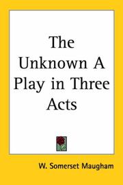 The unknown, a play in three acts