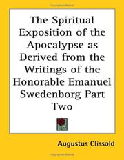 The Spiritual Exposition of the Apocalypse as Derived from the Writings of the Honorable Emanuel Swedenborg Part Two