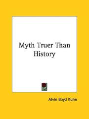 Myth Truer Than History