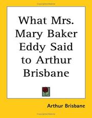 What Mrs. Mary Baker Eddy Said to Arthur Brisbane