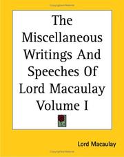 The Miscellaneous Writings And Speeches Of Lord Macaulay