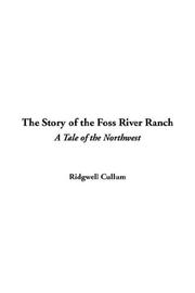 The Story of the Foss River Ranch