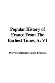 A Popular History of France from the Earliest Times