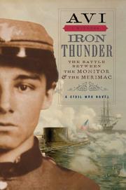 **Iron Thunder:** the battle between the Monitor and the Merrimac, a Civil War novel