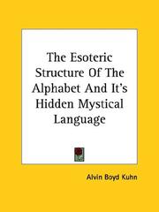 The Esoteric Structure Of The Alphabet And It's Hidden Mystical Language